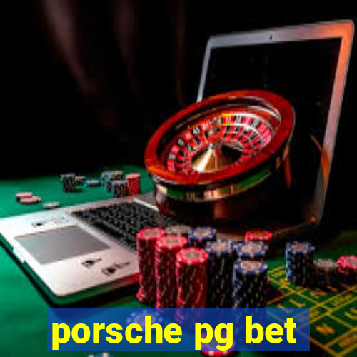 porsche pg bet